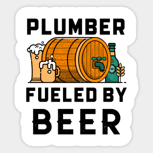 Funny Plumber Fueled By Beer Sticker